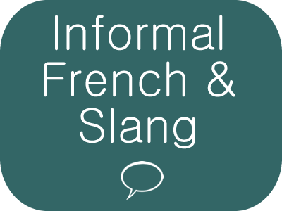 Informal French Slang with free audio and exercises