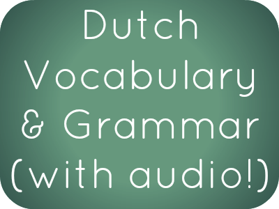 Dutch Phrases, Vocabulary and Grammar with free audio